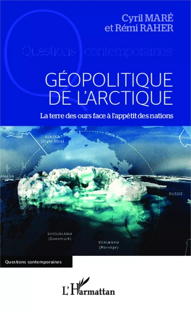 Géopolitique de l'arctique - Rémi RAHER - Editions L'Harmattan