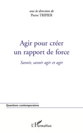 Agir pour créer un rapport de force