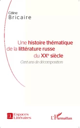 Une histoire thématique de la littérature russe du XXe siècle