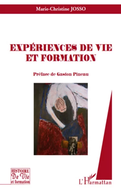 Expériences de vie et formation - Marie-Christine Josso - Editions L'Harmattan