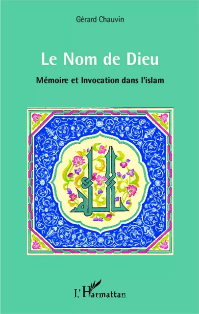 Le Nom de Dieu - Gérard Chauvin - Editions L'Harmattan