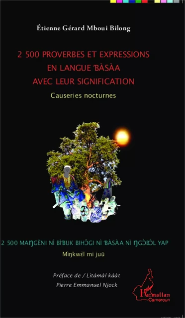 2500 proverbes et expressions en langue bàsàa avec leur signification - Etienne Gérard Mboui Bilong - Editions L'Harmattan