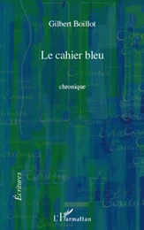 CAHIER BLEU   CHRONIQUE