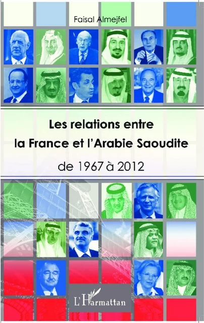 Les relations entre la France et l'Arabie Saoudite - Faisal Almejfel - Editions L'Harmattan