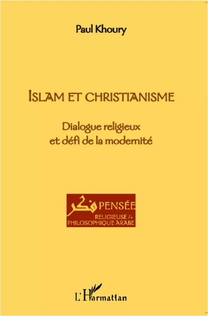 Islam et Christianisme - Paul Khoury - Editions L'Harmattan