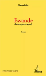 Ewande Amours, peurs, espoir