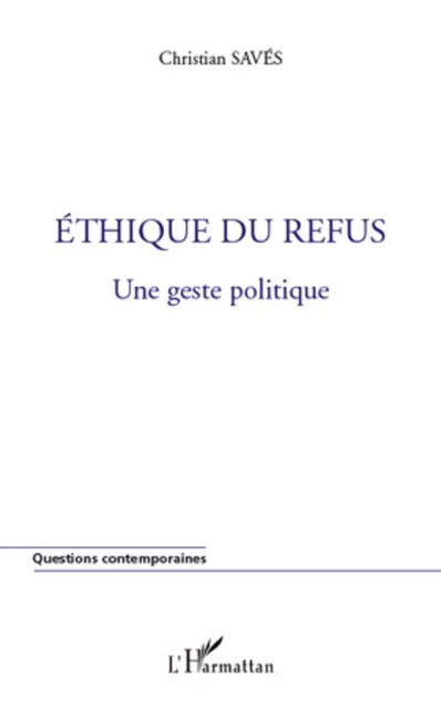 Ethique du refus - Christian Savés - Editions L'Harmattan