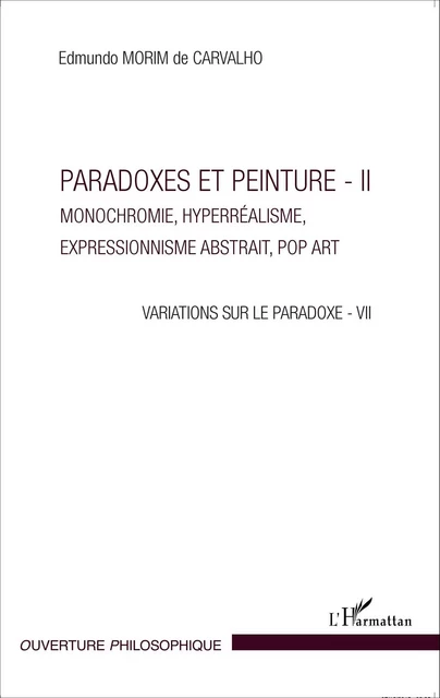 Paradoxes et peintures - II - Edmundo Morim De Carvalho - Editions L'Harmattan