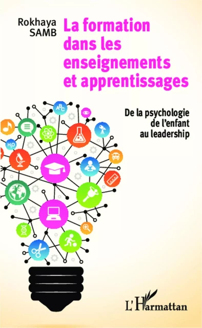 La formation dans les enseignements et apprentissages - Rokhaya Samb - Editions L'Harmattan