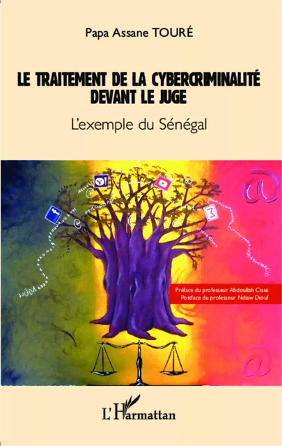 Le traitement de la cybercriminalité devant le juge - Papa Assane Touré - Editions L'Harmattan