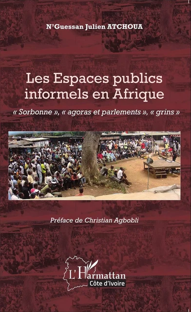 Les Espaces publics informels en Afrique - N'Guessan Julien Atchoua - Editions L'Harmattan