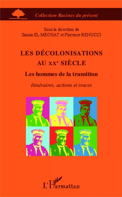 Les décolonisations au XXe siècle - Florence Renucci, Samia El Mechat - Editions L'Harmattan