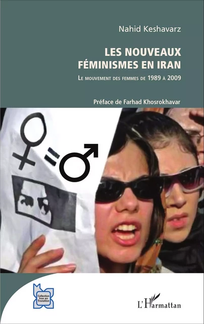 Les nouveaux féminismes en Iran - Nahid Keshavarz - Editions L'Harmattan