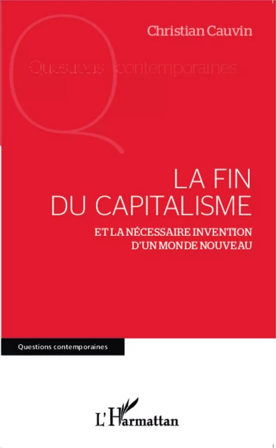 La fin du capitalisme - Christian Cauvin - Editions L'Harmattan