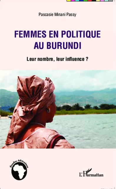 Femmes en politique au Burundi - Pascasie Minani Passy - Editions L'Harmattan