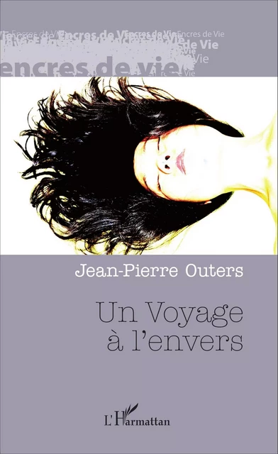 Un Voyage à l'envers - Jean-Pierre Outers - Editions L'Harmattan