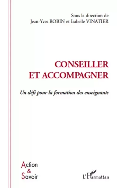 Conseiller et accompagner - Isabelle Vinatier, Jean-Yves Robin - Editions L'Harmattan