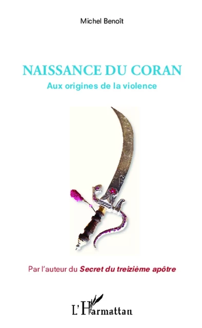 Naissance du Coran - Dominique Sébire - Editions L'Harmattan