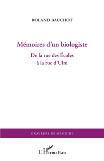 Mémoires d'un biologiste - Roland Bauchot - Editions L'Harmattan