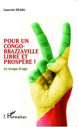 Pour un Congo-Brazzaville libre et prospère !