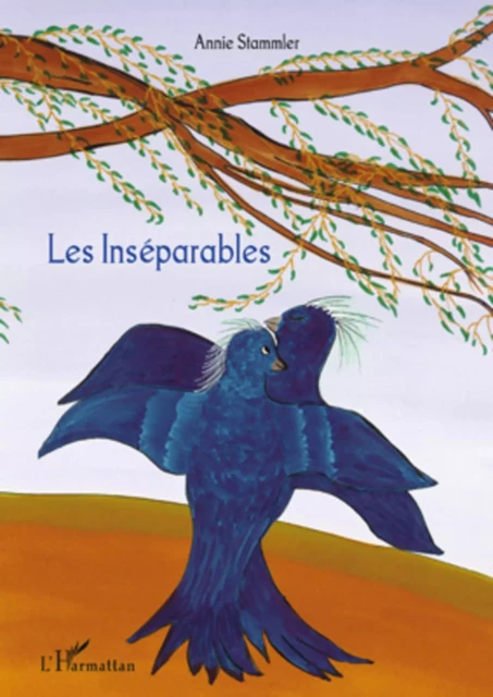 Les Inséparables - Annie Stammler - Editions L'Harmattan