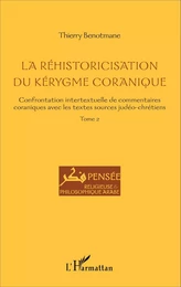 La réhistoricisation du kérygme coranique