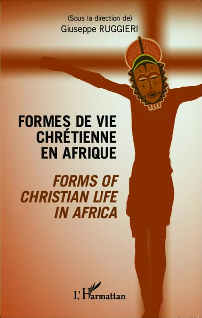 Formes de vie chrétienne en Afrique - Giuseppe Ruggieri - Editions L'Harmattan