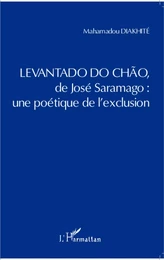 <em>Levantado do Chao</em> de José Saramago : une poétique de l'exclusion