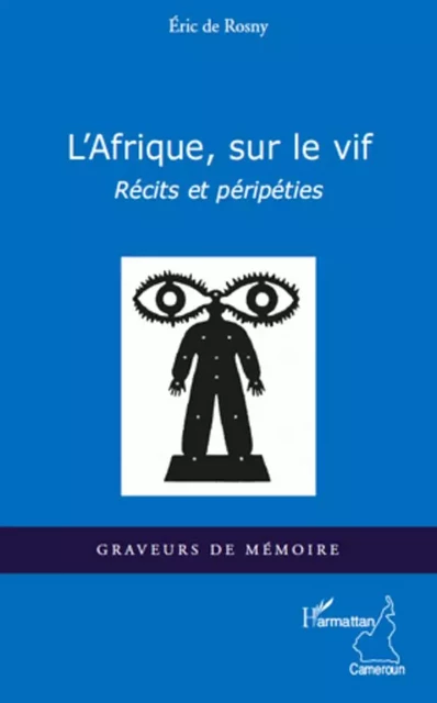 Afrique, sur le vif - Éric de Rosny - Editions L'Harmattan