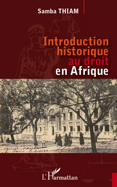 Introduction historique au droit en Afrique -  Thiam samba - Editions L'Harmattan