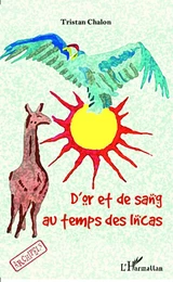 D'or et de sang au temps des Incas