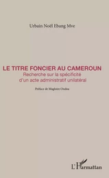 Le titre foncier au Cameroun