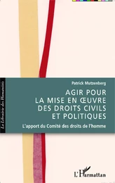 Agir pour la mise en oeuvre des droits civils et politiques