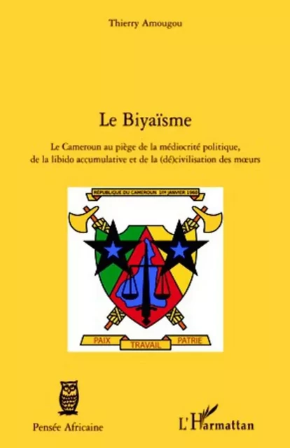 Le Biyaïsme - Thierry Amougou - Editions L'Harmattan