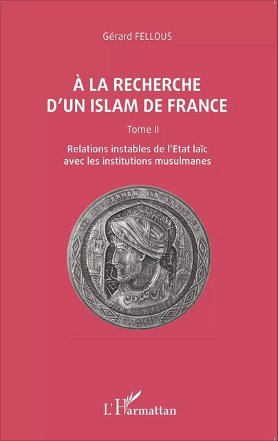 A la recherche d'un islam de France - Gérard Fellous - Editions L'Harmattan