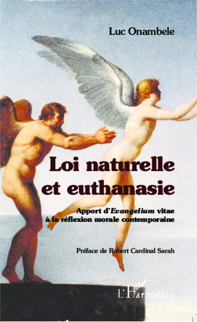 Loi naturelle et euthanasie - Luc Onambele - Editions L'Harmattan