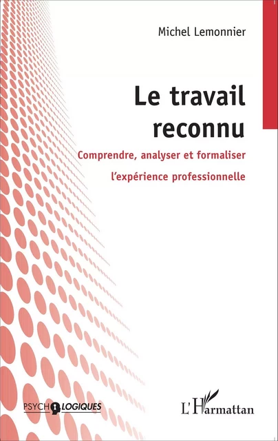 Le travail reconnu - Michel Lemonnier - Editions L'Harmattan