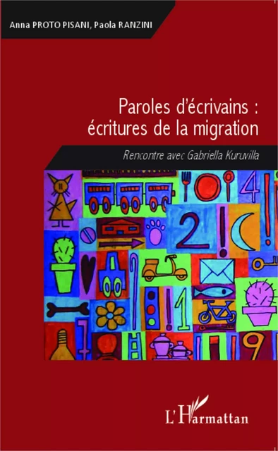 Paroles d'écrivains : écritures de la migration - Paola Ranzini, Anna Proto Pisani - Editions L'Harmattan