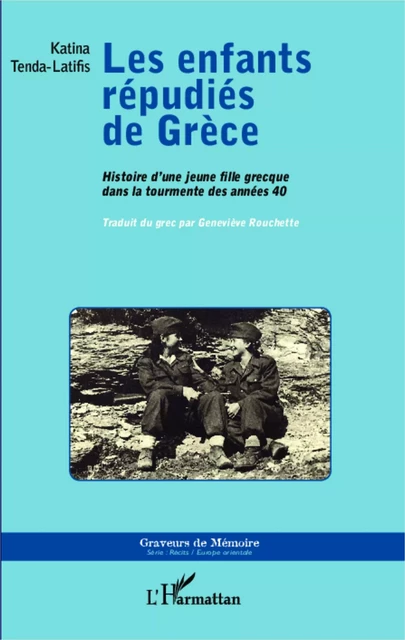 Les enfants répudiés de Grèce - Geneviève Rouchette Danchin - Editions L'Harmattan