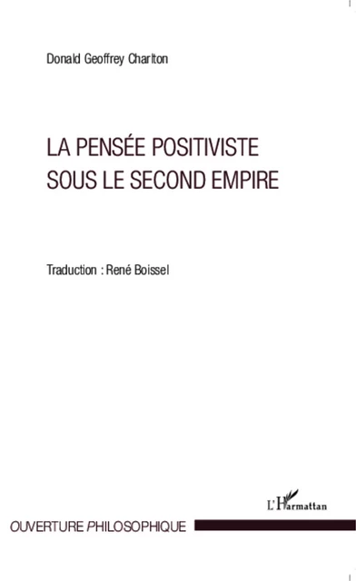 La pensée positiviste sous le second empire -  - Editions L'Harmattan