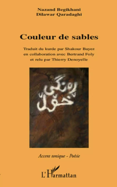 Couleur de sables - Nazand Begikhani, Dilawar Qaradaghi - Editions L'Harmattan