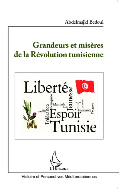 Grandeurs et misère de la Révolution tunisienne - Abdelmajid Bedoui - Editions L'Harmattan