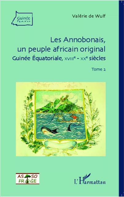 Les Annobonais, un peuple africain original - Valérie de Wulf - Editions L'Harmattan