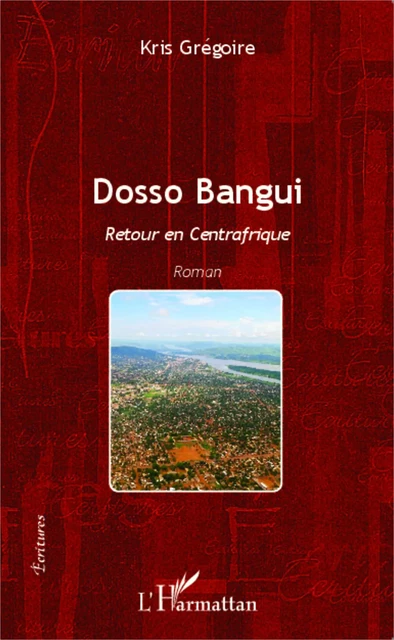 Dosso Bangui - Kris Grégoire - Editions L'Harmattan