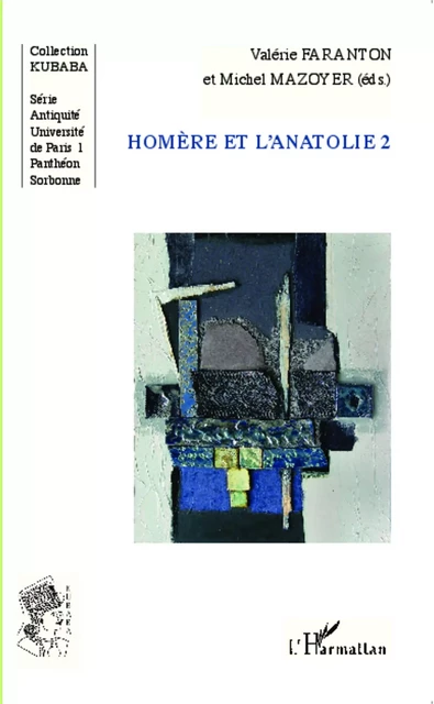 Homère et l'anatolie 2 - Valérie Faranton, Michel Mazoyer - Editions L'Harmattan