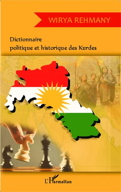 Dictionnaire politique et historique des Kurdes - Wirya Rehmany - Editions L'Harmattan