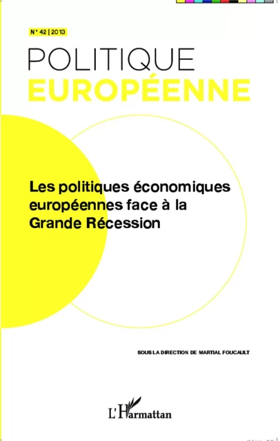 Les politiques économiques européennes face à la Grande Récession -  - Editions L'Harmattan