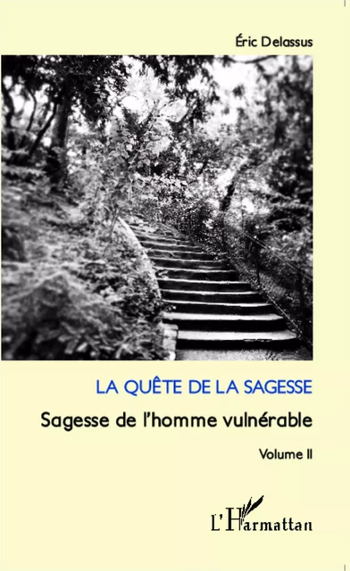 La quête de la sagesse - Éric Delassus - Editions L'Harmattan