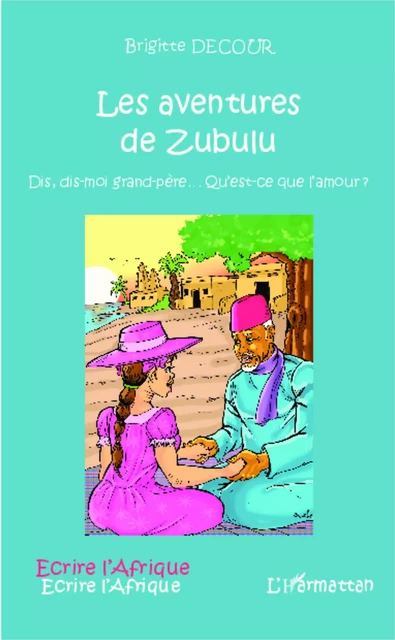 Les aventures de Zubulu -  Decour - Editions L'Harmattan