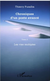 Chroniques d'un poste avancé Tome 2